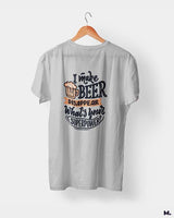 I make beer disappear printed t shirts