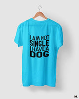 Not single, I have a dog printed t shirts