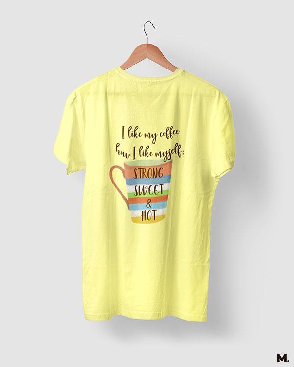 printed t shirts - I like coffee how I like myself  - MUSELOT
