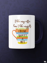 I like coffee how I like myself printed mugs