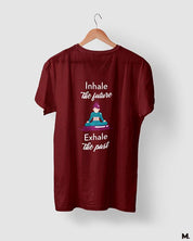 printed t shirts - Inhale future, exhale past  - MUSELOT