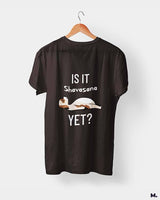 Is it shavasana yet? printed t shirts