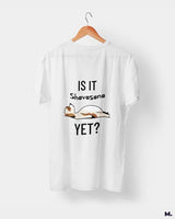 Is it shavasana yet? printed t shirts