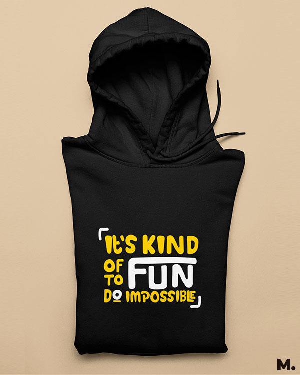 Printed hoodies - It's fun to do impossible  - MUSELOT