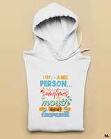It's my mouth, not me printed hoodies