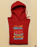 It's my mouth, not me printed hoodies