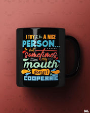 Black printed mugs online for impulsive men and women - It's my mouth, not me  - MUSELOT