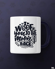  - Woof you to the moon & back  - MUSELOT
