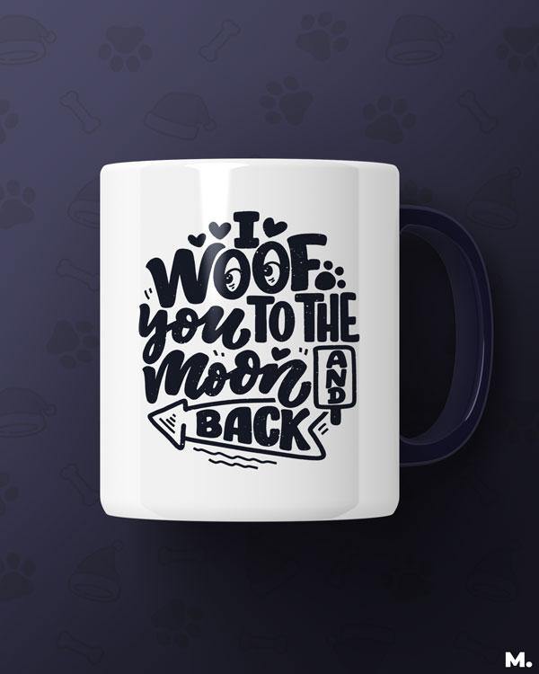  - Woof you to the moon & back  - MUSELOT