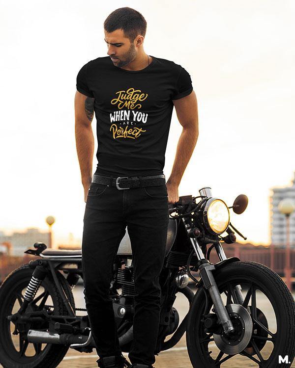 printed t shirts - Judge me when you're perfect  - MUSELOT