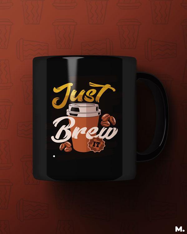 Printed mugs - Just brew it  - MUSELOT