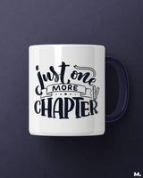 Just one more chapter printed mugs
