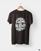 Keep calm & healthy distance printed t shirts