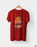 Give them something to taco about printed t shirts