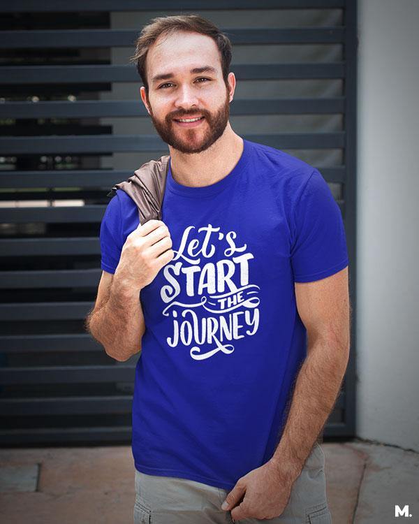 printed t shirts - Let's start the journey  - MUSELOT