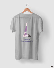printed t shirts - Letting go is hardest asana  - MUSELOT