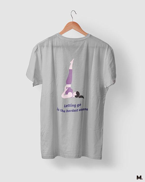 printed t shirts - Letting go is hardest asana  - MUSELOT