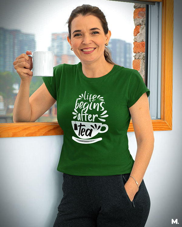 printed t shirts - Life begins after tea  - Muselot India