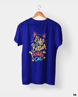 Life is better with cats printed t shirts