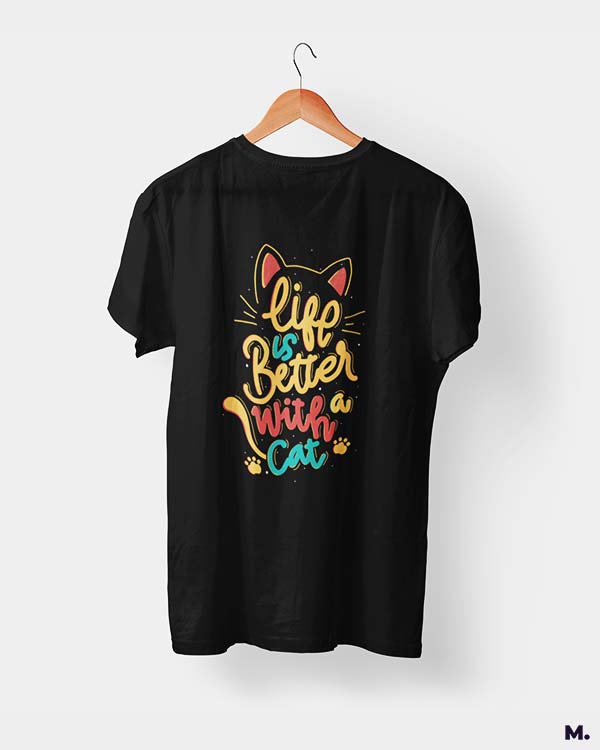 Life is better with cats printed t shirts