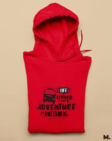 Life is a daring adventure printed hoodies