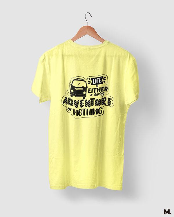 printed t shirts - Life is a daring adventure  - MUSELOT