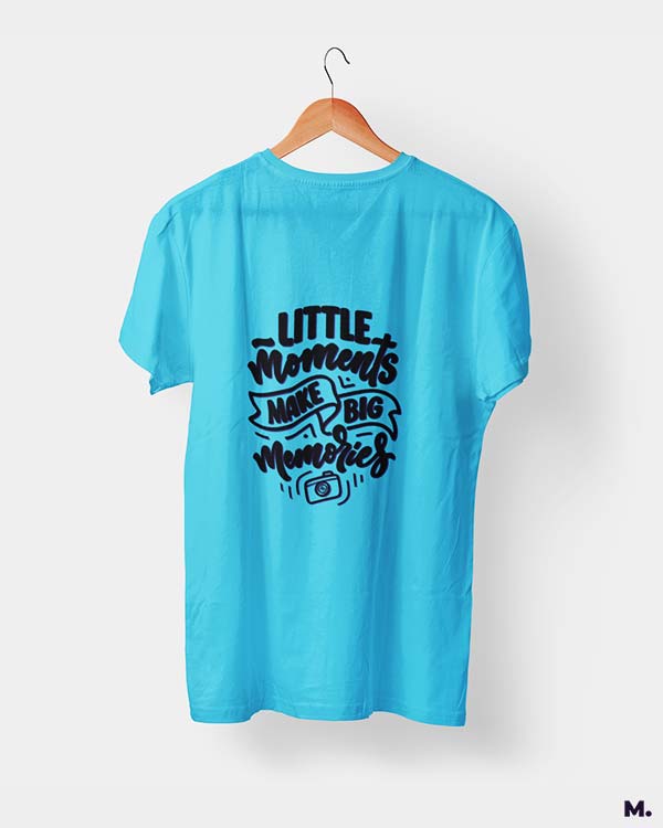 Little moments, big memories printed t shirts