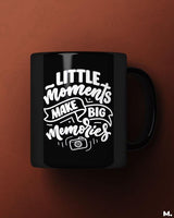Little moments, big memories printed mugs
