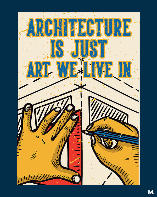 printed t shirts - Architecture is art we live in - MUSELOT