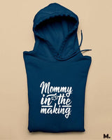 Mommy in the making printed hoodies
