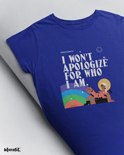 I won't apologize for who I am graphic design illustration printed t shirt for pride in navy blue colour by Muselot