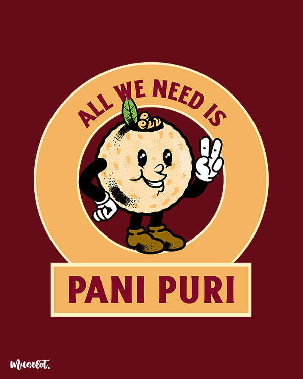 All we need is pani puri design illustration for pani puri lovers at Muselot