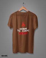 Born to code printed t shirts