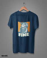 Everything is fine printed t shirt
