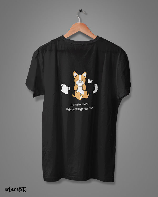 Hang in there, things will get better cute design illustrated graphic t shirt in black colour at Muselot 