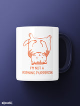 I am not a morning purrson printed mugs