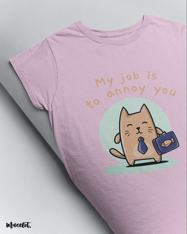 Muselot-My-job-is-to-annoy-you-printed-t-shirts-life-style-image.jpg
