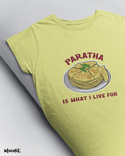 Paratha is what I live for design illustrated graphic t shirt in butter yellow colour for paratha lovers at Muselot