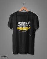 Women are prettier when loud & heard printed t shirts