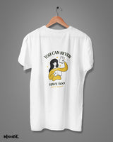 You can never have enough books printed t shirts