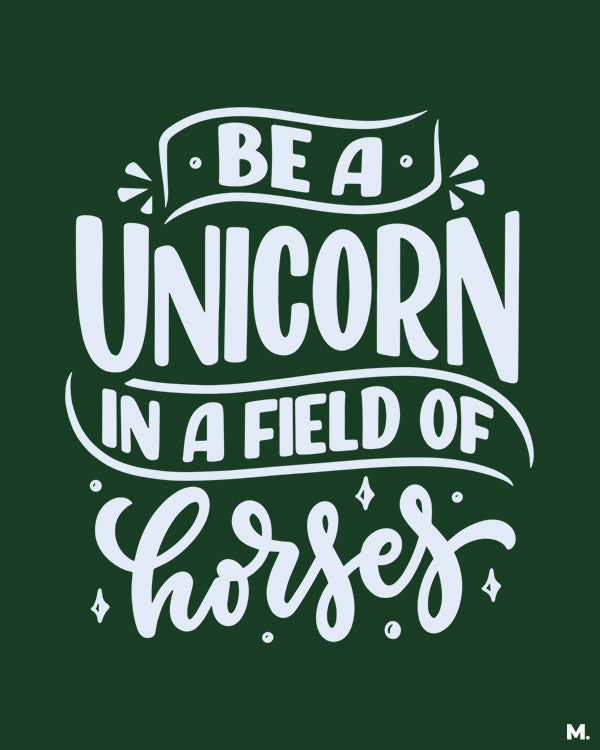 printed t shirts - Be a unicorn - MUSELOT