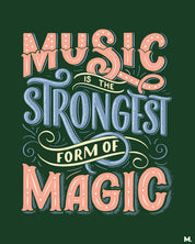 printed t shirts - Music is strongest magic - MUSELOT