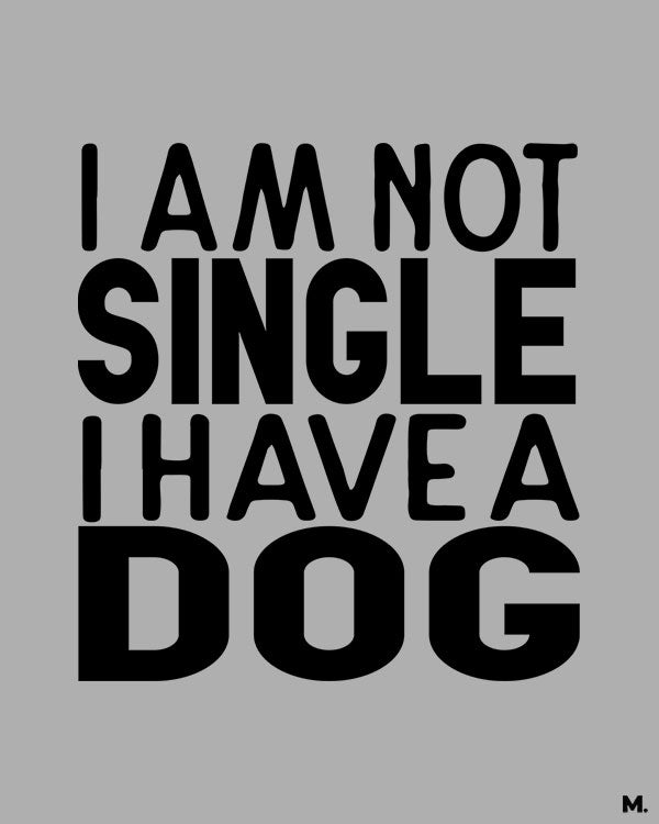 Printed hoodies - Not single, I have a dog - MUSELOT