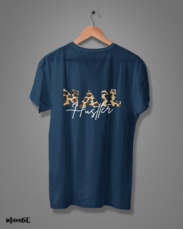 Nail hustler printed t shirts for nail artists, nail technicians and nail art lovers - Muselot