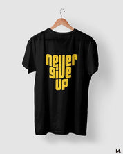 printed t shirts - Never give up  - MUSELOT