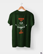 Never skip leg day printed t shirts