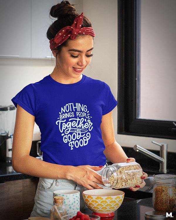 printed t shirts - Good food brings us together  - MUSELOT
