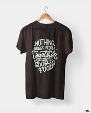 printed t shirts - Good food brings us together  - MUSELOT