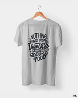 Good food brings us together printed t shirts
