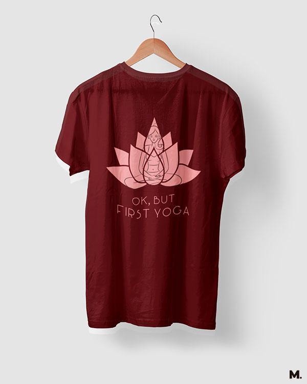 printed t shirts - Ok, but first yoga  - MUSELOT